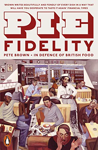 Beispielbild fr Pie Fidelity: In Defence of British Food zum Verkauf von WorldofBooks