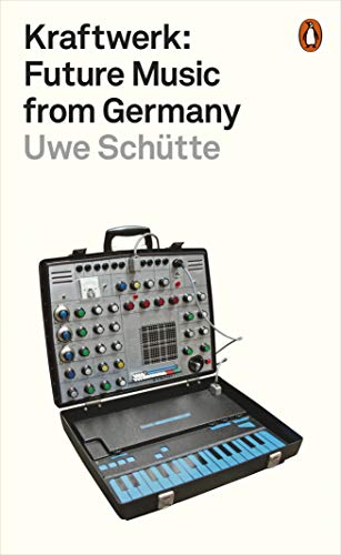 Stock image for Kraftwerk: Future Music from Germany for sale by Goodwill Books