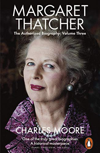 9780141986920: Margaret Thatcher: The Authorized Biography, Volume Three: Herself Alone