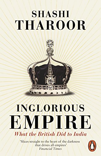 Stock image for Inglorious Empire: What the British Did to India for sale by WorldofBooks