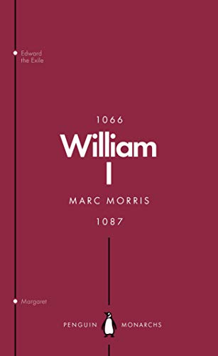 

William I (Penguin Monarchs): England's Conqueror