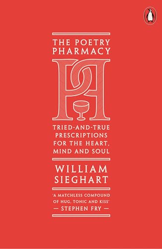 9780141987576: The Poetry Pharmacy: Tried-and-True Prescriptions for the Heart, Mind and Soul