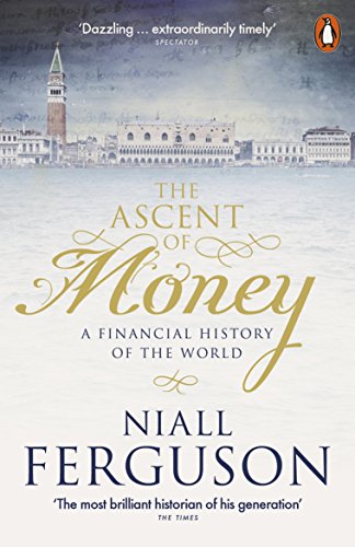 Stock image for The Ascent of Money: A Financial History of the World for sale by WorldofBooks