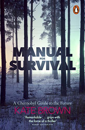 Beispielbild fr Manual for Survival: A Chernobyl Guide to the Future zum Verkauf von WorldofBooks