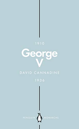 9780141988726: George V (Penguin Monarchs): The Unexpected King