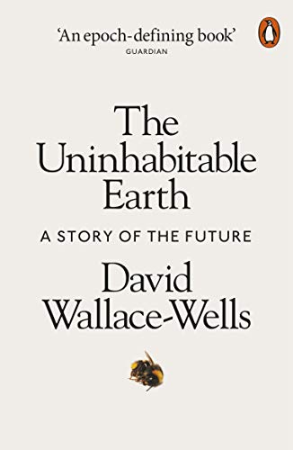 Stock image for The Uninhabitable Earth: A Story of the Future for sale by WorldofBooks