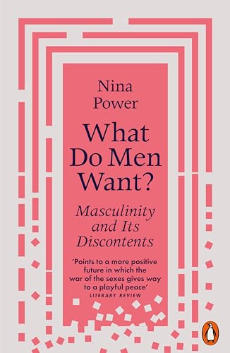 Beispielbild fr What Do Men Want?: Masculinity and Its Discontents zum Verkauf von WorldofBooks