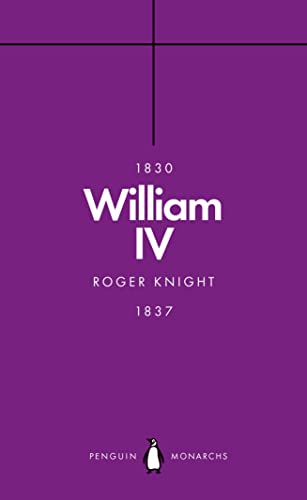 9780141989891: William IV (Penguin Monarchs): A King at Sea