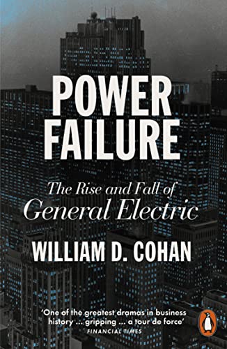 9780141991221: Power Failure: The Rise and Fall of General Electric