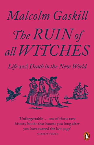 Beispielbild fr The Ruin of All Witches: Life and Death in the New World zum Verkauf von WorldofBooks