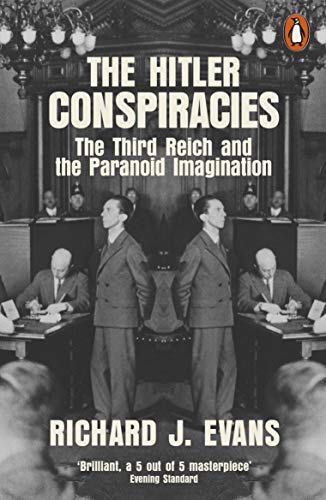 Stock image for The Hitler Conspiracies: The Third Reich and the Paranoid Imagination for sale by MusicMagpie