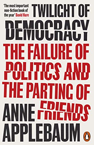 Beispielbild fr Twilight of Democracy: The Failure of Politics and the Parting of Friends zum Verkauf von Friends of  Pima County Public Library