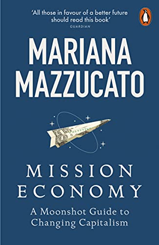 Beispielbild fr Mission Economy: A Moonshot Guide to Changing Capitalism zum Verkauf von AwesomeBooks