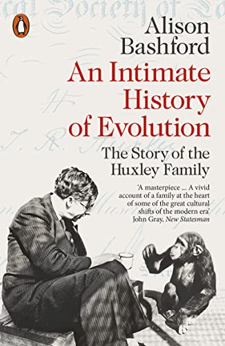 Stock image for An Intimate History of Evolution: The Story of the Huxley Family for sale by WorldofBooks