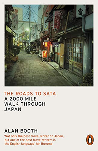 Stock image for The Roads to Sata: A 2000-mile walk through Japan for sale by WorldofBooks