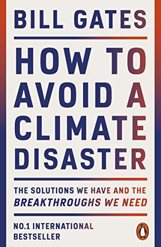 Beispielbild fr How to Avoid a Climate Disaster: The Solutions We Have and the Breakthroughs We Need zum Verkauf von WorldofBooks