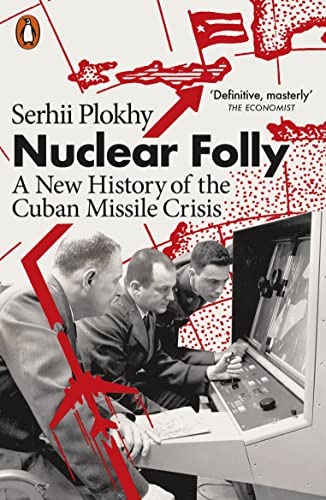 Imagen de archivo de Nuclear Folly: A New History of the Cuban Missile Crisis a la venta por WorldofBooks