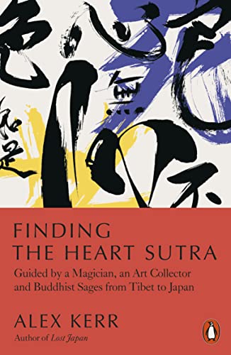 Imagen de archivo de Finding the Heart Sutra: Guided by a Magician, an Art Collector and Buddhist Sages from Tibet to Japan a la venta por WorldofBooks