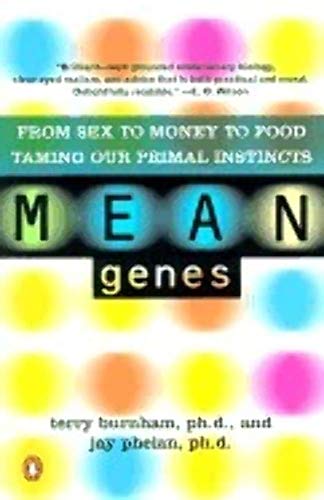 9780142000076: Mean Genes: From Sex to Money to Food Taming Our Primal Instincts