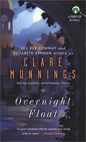 Overnight Float (Penguin Mysteries) (9780142000113) by Kennan, Elizabeth; Conway, Jill Ker