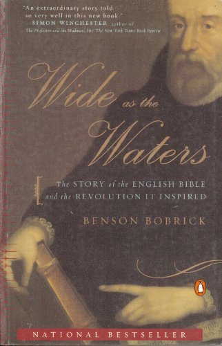 Beispielbild fr Wide as the Waters: The Story of the English Bible and the Revolution It Inspired zum Verkauf von Wonder Book