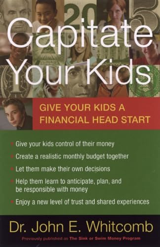 Beispielbild fr Capitate Your Kids: Give Your Kids a Financial Head Start zum Verkauf von Wonder Book