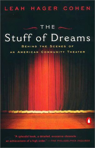 9780142000960: The Stuff of Dreams: Behind the Scenes of an American Community Theater