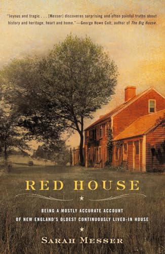 Stock image for Red House: Being a Mostly Accurate Account of New England's Oldest Continuously Lived-in House for sale by SecondSale