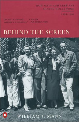 9780142001141: Behind the Screen: How Gays and Lesbians Shaped Hollywood, 1910-1969