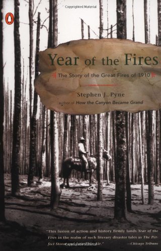 Stock image for Year of the Fires : The Story of the Great Fires of 1910 for sale by Better World Books