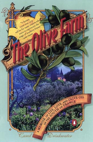 Beispielbild fr The Olive Farm: A Memoir of Life, Love, and Olive Oil in the South of France zum Verkauf von Wonder Book