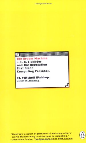 Imagen de archivo de The Dream Machine: J.C.R. Licklider and the Revolution That Made Computing Personal a la venta por ThriftBooks-Dallas