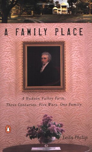 9780142001455: A Family Place: A Hudson Valley Farm, Three Centuries, Five Wars, One Family