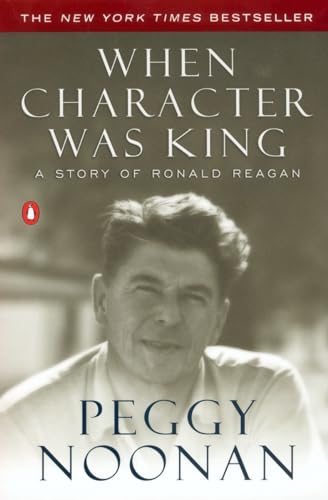 Beispielbild fr When Character Was King: A Story of Ronald Reagan zum Verkauf von Wonder Book