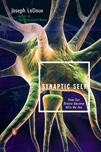 9780142001783: Synaptic Self: How Our Brains Become Who We Are