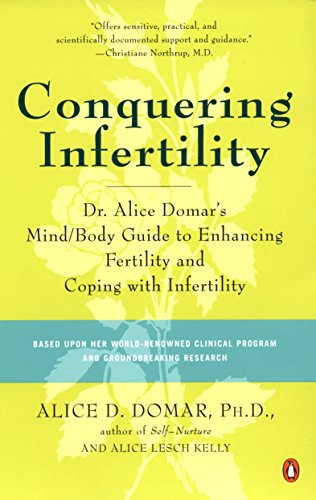 Imagen de archivo de Conquering Infertility: Dr. Alice Domar's Mind/Body Guide to Enhancing Fertility and Coping with Inferti lity a la venta por SecondSale