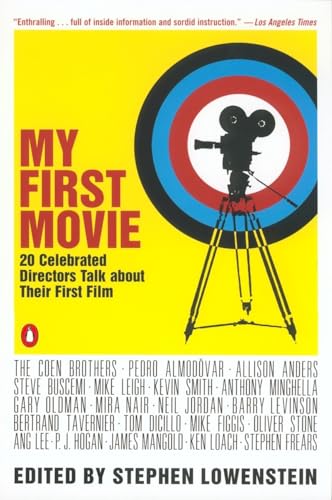 9780142002209: My First Movie: Twenty Celebrated Directors Talk about Their First Film