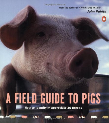 A Field Guide to Pigs (9780142002216) by Pukite, John