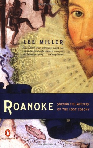 Stock image for Roanoke : Solving the Mystery of the Lost Colony for sale by Better World Books