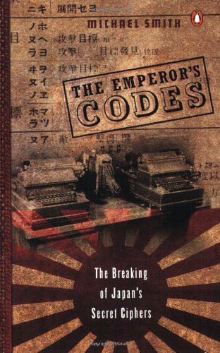 The Emperor's Codes: The Breaking of Japan's Secret Ciphers.