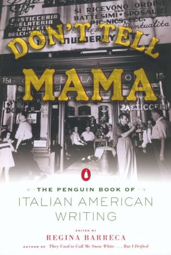 Stock image for Don't Tell Mama!: The Penguin Book of Italian American Writing for sale by SecondSale