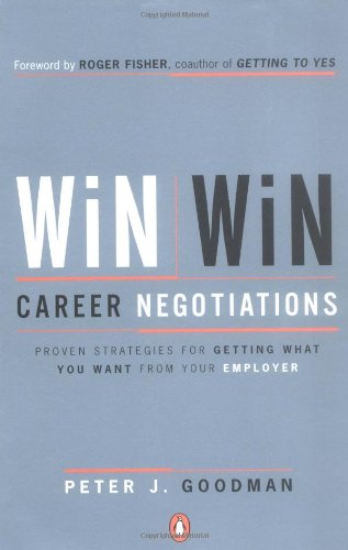 Stock image for Win-Win Career Negotiations: Proven Strategies for Getting What You Want from Your Employer for sale by Discover Books