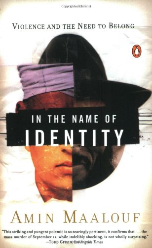 9780142002575: In the Name of Identity: Violence and the Need to Belong