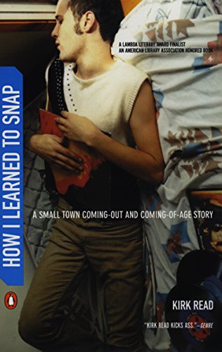 9780142002995: How I Learned to Snap: A Small Town Coming-Out and Coming-of-Age Story