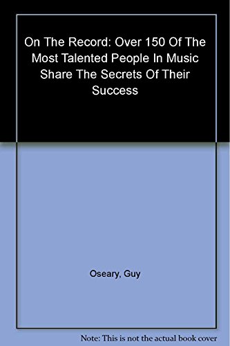 9780142003046: On The Record: Over 150 Of The Most Talented People In Music Share The Secrets Of Their Success