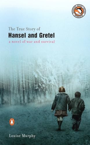 Stock image for The True Story of Hansel and Gretel: A Novel of War and Survival for sale by Gulf Coast Books