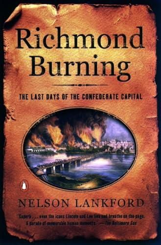 Stock image for Richmond Burning: The Last Days of the Confederate Capital for sale by Wonder Book