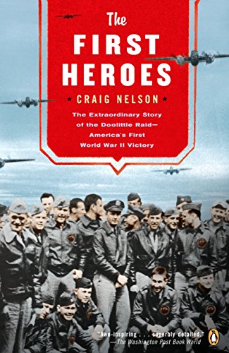 Beispielbild fr The First Heroes: The Extraordinary Story of the Doolittle Raid--America's First World War II Vict ory zum Verkauf von Wonder Book