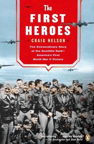 Stock image for The First Heroes: The Extraordinary Story of the Doolittle Raid--America's First World War II Vict ory for sale by SecondSale