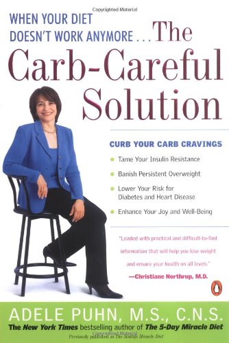 9780142003763: The Carb-Careful Solution: When Your Diet Doesn't Work Anymore....